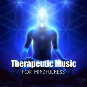 Therapeutic Music for Mindfulness