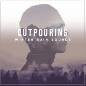 #11 Outpouring Winter Rain Sounds