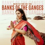Meditation on the Banks of the Ganges - Feel the Holy Atmosphere of India, Ambient Streams, Spiritual Journey, Open Heart, Reinc...