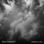 15 Yoga Workout Songs - Ambient and Zen