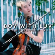 Boy with Luv (Army Violin Mix)