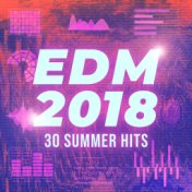 EDM 2018 - 30 Summer Hits