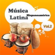 Música Latina - Hispanoamérica, Vol. 2