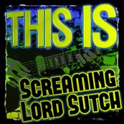 This Is Screaming Lord Sutch