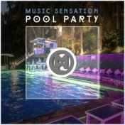 Music Sensation Pool Party