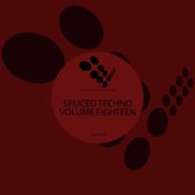 Spliced Techno, Vol. 18