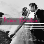 Musica Romantica: Dolci Melodie, Innamorati, Musica Sensuale e Romantica per Una Serata Speciale, Matrimonio