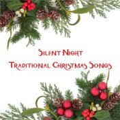 Silent Night: Traditional Christmas Songs