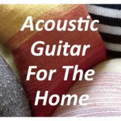 Acoustic Guitar For The Home