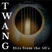 TWANG! Hits from the 50's