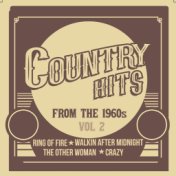 Country Hits from the 1960's - Ring Of Fire, Walkin After Midnight, The Other Woman, Crazy and More (Vol.2)