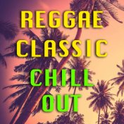 Reggae Classic Chill Out