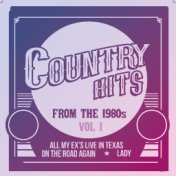 Country Hits from the 1980's - All My Ex's Live In Texas, On The Road Again, Lady And More (Vol.1)