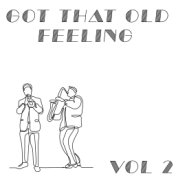 Got That Old Feeling (Vol.2)