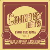 Country Hits from the 1970's - Fire on the Mountain, Annie's Song, Can't You See, All Around Cowboy and More (Vol.1)