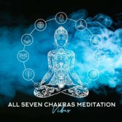 All Seven Chakras Meditation Vibes 2020