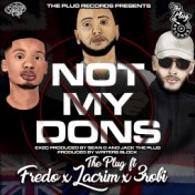 Not My Dons (feat. Fredo, Lacrim & 3Robi)