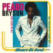 I'm So Into You (The Passion Of Peabo Bryson)