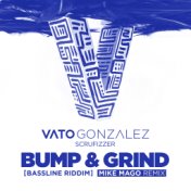 Bump & Grind (Bassline Riddim) (Mike Mago Remix)
