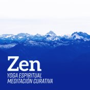 Zen (Yoga Espiritual, Meditación Curativa, Equilibrio de Chakra, Reiki, Sueño Tranquilo)