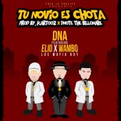 Tu Novio Es Chota (feat. Wambo Mafiaboy & Elio Mafiaboy)