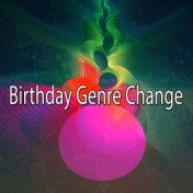 Birthday Genre Change