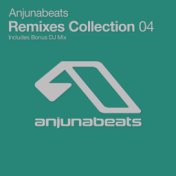 Anjunabeats Remixes Collection 04 (iTunes)