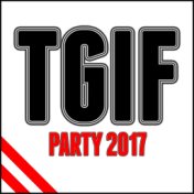 Tgif Party 2017