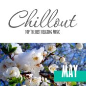 Chillout May 2017 - Top 10 Spring Relaxing Chill out & Lounge Music