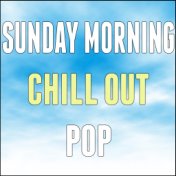 Sunday Morning Chill out Pop