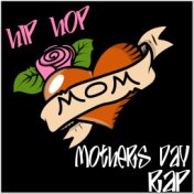 Hip Hop Mom: Mothers Day Rap