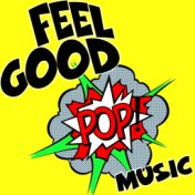 Feel Good Pop Music