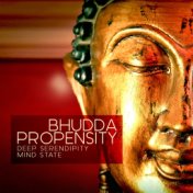 Bhudda Propensity (Deep Serendipity Mind State)