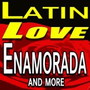 Latin Love Enamorada and more