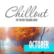 Chillout October 2017 - Top 10 Autumn Relaxing Chill out & Lounge Music