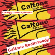 The Aggrovators Present: Caltone Rocksteady