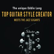 The Unique Eddie Lang: Top Guitar Style Creator Meets the Jazz Giants