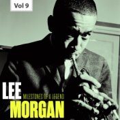 Milestones of a Legend - Lee Morgan, Vol. 9