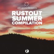 Archesta Presents: RustOut Summer Compilation