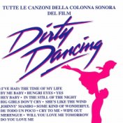 Dirty dancing (Tutte le canzoni della colonna sonora del film)