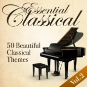 Essential Classical, Vol. 2 (50 Beautiful Classical Themes)