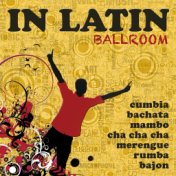 In Latin Ballroom (Cumbia, Bachata, Mambo, Cha Cha Cha, Merengue, Rumba, Bajon)