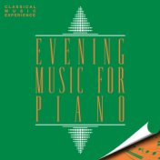 Classical Music Experience: Evening Music for Piano