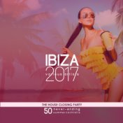 IBIZA 2017- The House Closing Party (50 Never-Ending Summer Cocktails)