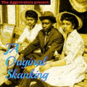 The Aggrovators Present: Ja Original Skanking
