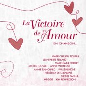 La victoire de l'amour en chanson...