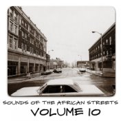 Sounds of the African Streets, Vol. 10