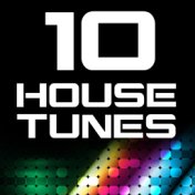 10 House Tunes