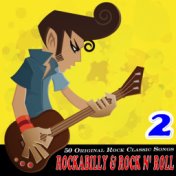 Rockabilly & Rock n' Roll Vol. 2 (50 Original Rock Classic Songs)