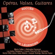 Opéras, Valses, Guitares (Succès de Légendes)